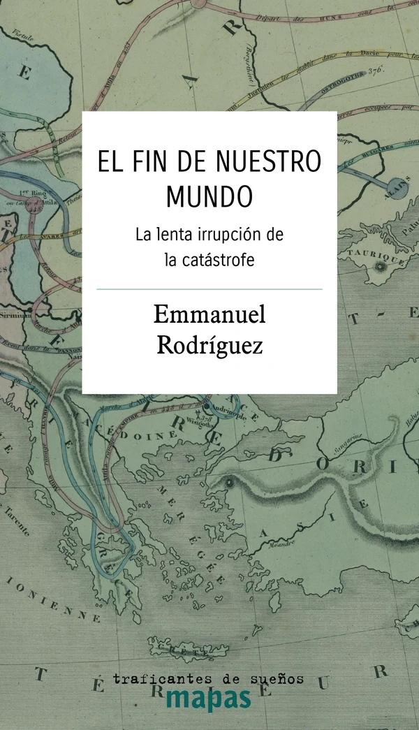 Portada de «El fin de nuestro mundo», de Emmanuel Rodríguez López