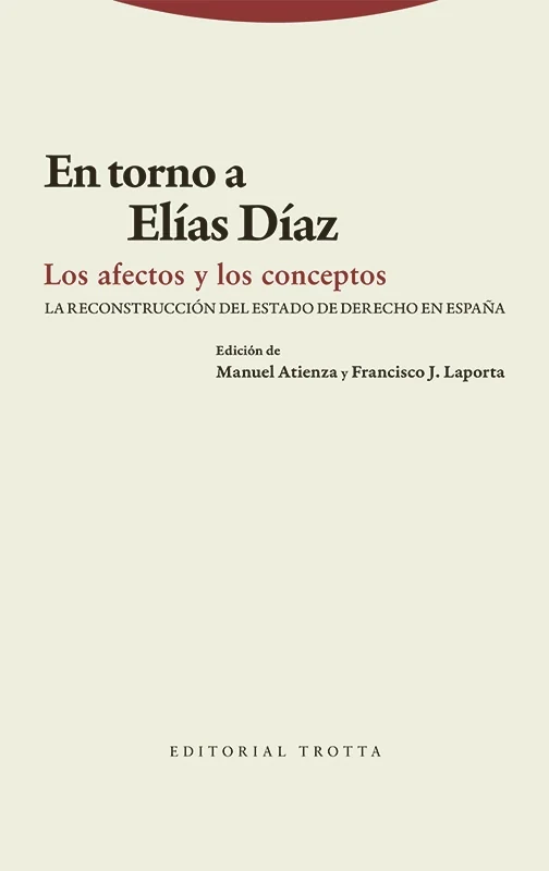 Portada de «En torno a Elías Díaz. Los afectos y los conceptos», de Manuel Atienza, Francisco J. Laporta