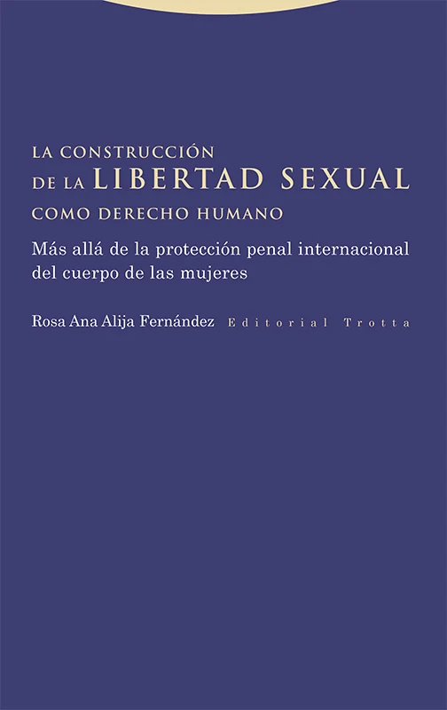 Portada de «La construcción de la libertad sexual como derecho humano», de Rosa Ana Alija