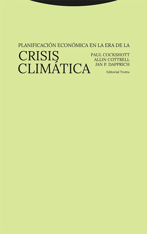 Portada de «Planificación económica en la era de la crisis climática», de Paul Cockshott, Allin Cottrell, Jan Philipp Dapprich