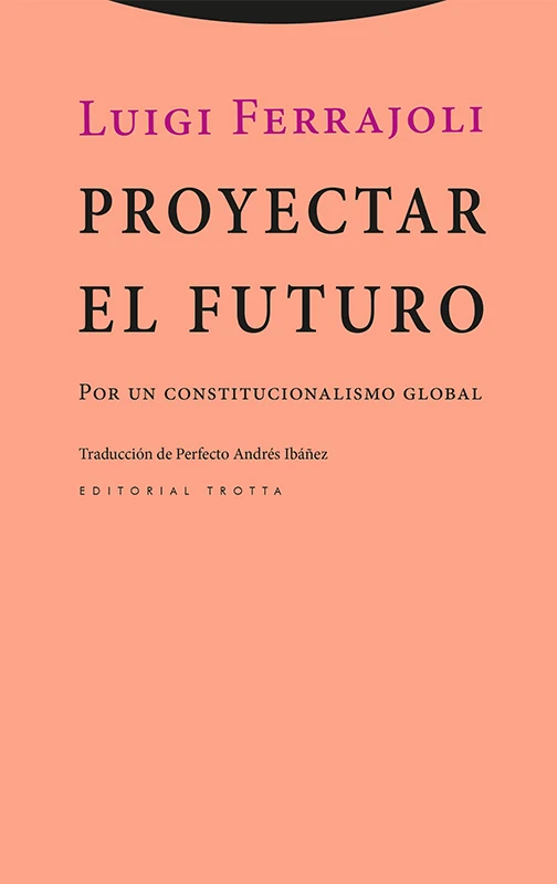 Portada de «Proyectar el futuro», de Luigi Ferrajoli