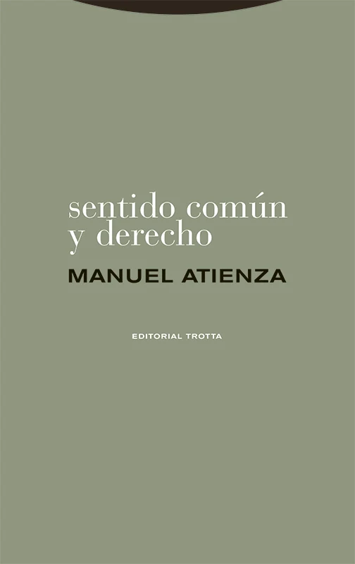 Portada de «Sentido común y Derecho», de Manuel Atienza