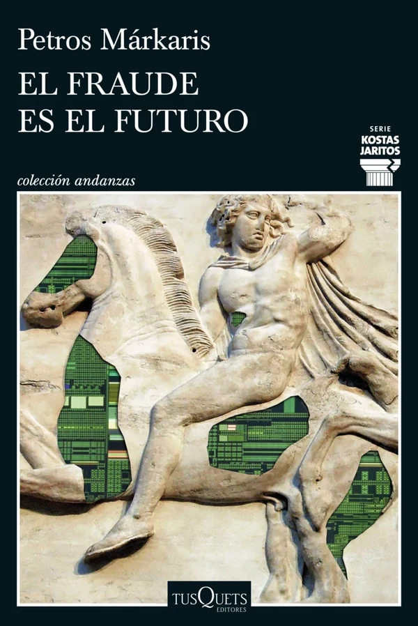 Portada de «El fraude es el futuro (Serie Kostas Jaritos 17)», de Petros Márkaris