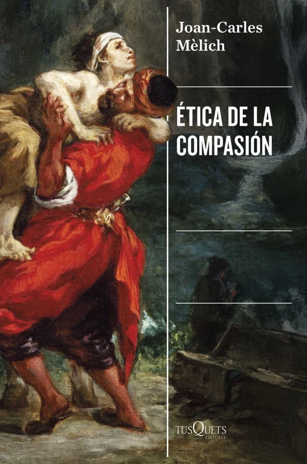 Portada de «Ética de la compasión», de Joan-Carles Mèlich