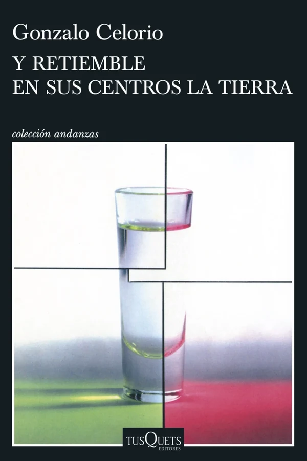Portada de «Y retiemble en sus centros la tierra», de Gonzalo Celorio