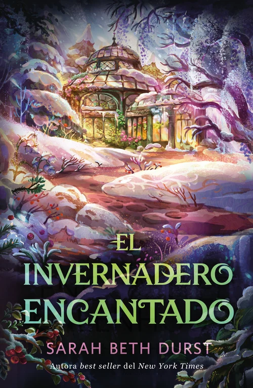 Portada de «El invernadero encantado», de Sarah Beth Durst