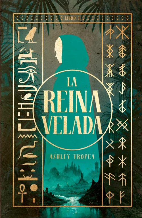 Portada de «La reina velada», de Ashley Tropea