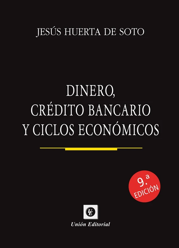 Portada de «Dinero, crédito bancario y ciclos económicos (9.ª edición)», de Jesús Huerta de Soto