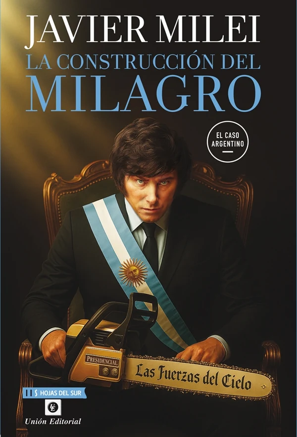 Portada de «La construcción del milagro. Las fuerzas del cielo», de Javier Milei
