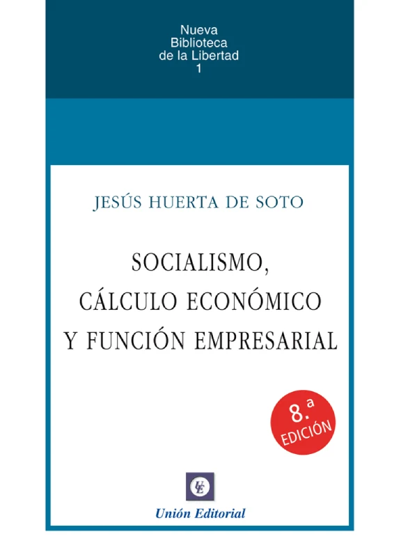 Portada de «Socialismo, cálculo económico y función empresarial (8ª edición)», de Jesús Huerta de Soto