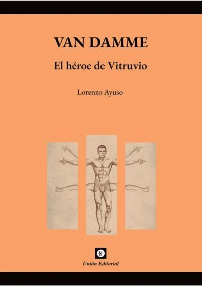 Portada de «Van Damme. El héroe del Vitruvio», de Lorenzo Ayuso