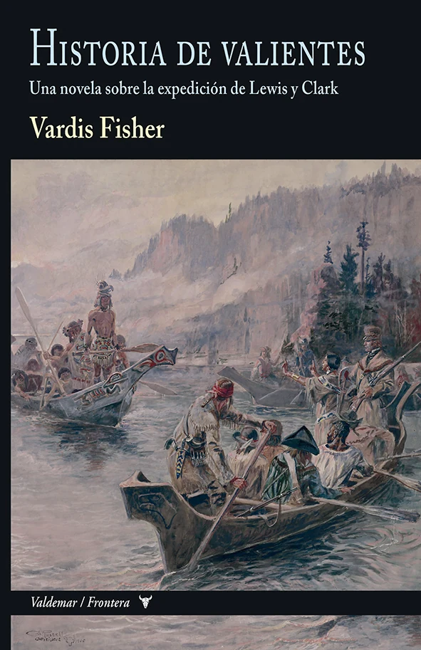 Portada de «Historia de valientes», de Vardis Fisher