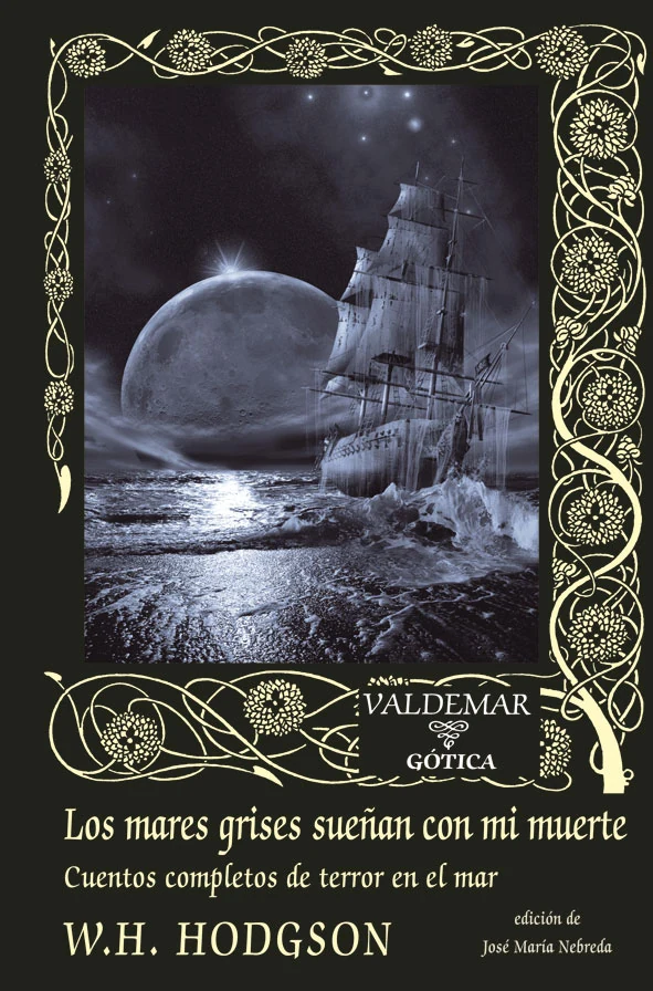 Portada de «Los mares grises sueñan con mi muerte», de William Hope Hodgson