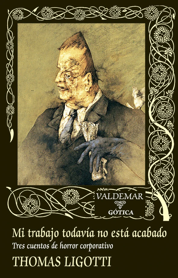 Portada de «Mi trabajo todavía no está acabado», de Thomas Ligotti