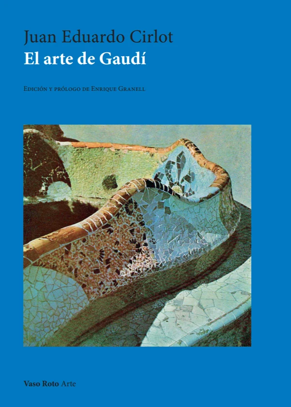 Portada de «El arte de Gaudí», de Juan Eduardo Cirlot