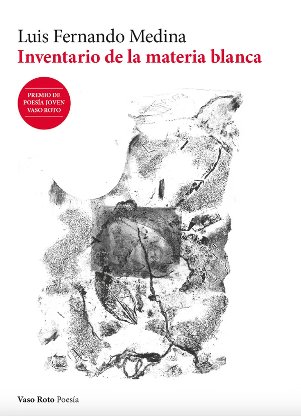 Portada de «Inventario de la materia blanca», de Luis Fernando Medina