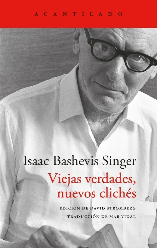 Portada de «Viejas verdades, nuevos clichés», de Isaac Bashevis Singer