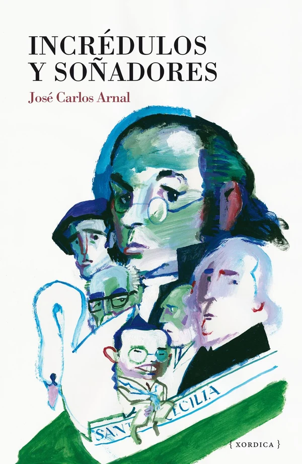 Portada de «Incrédulos y soñadores», de José Carlos Arnal