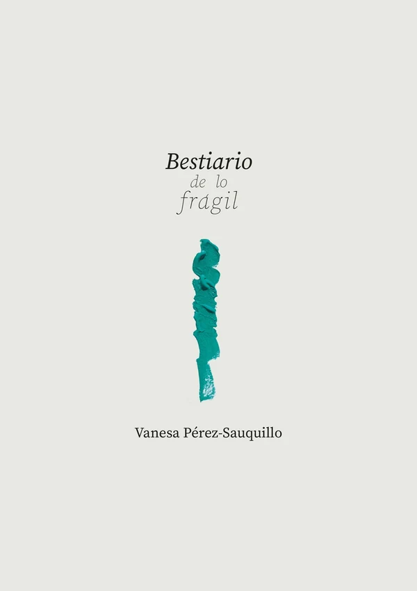 Portada de «Bestiario de lo frágil», de Vanesa Pérez-Sauquillo