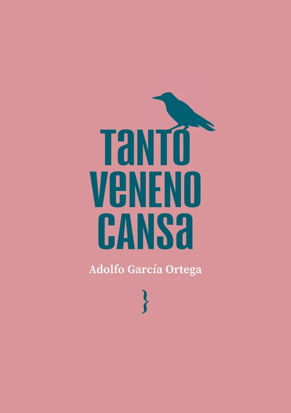 Portada de «Tanto veneno cansa», de Adolfo García Ortega